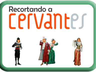 Proyecto Recortando a Cervantes. Abre en ventana nueva