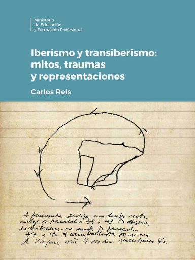 Iberismo y transiberismo: mitos, traumas y representaciones