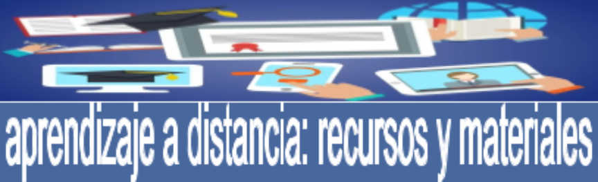 Aprendizaje a distancia: recursos y materiales