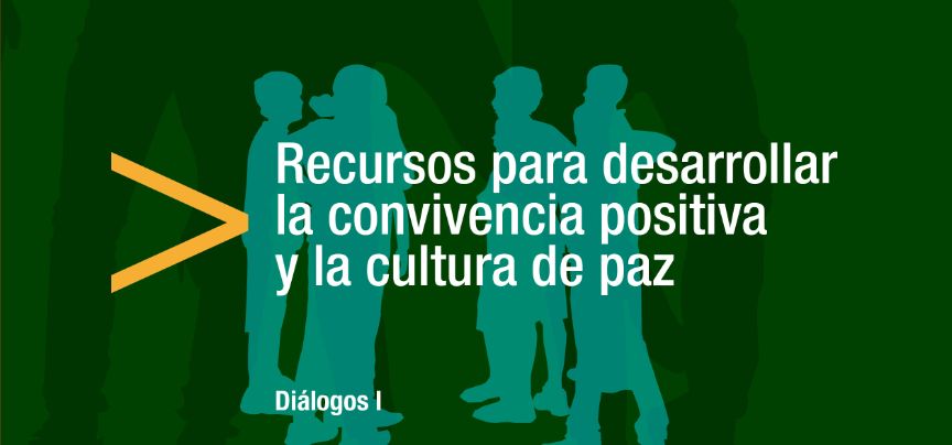 Imagen con texto: Recursos para desarrollar la convivencia positiva y la cultura de paz