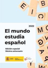 El mundo estudia español. Edición especial décimo aniversario