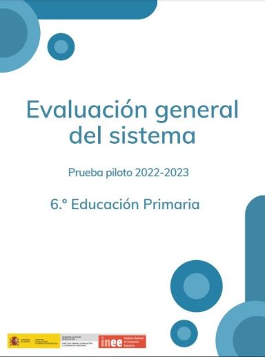 Evaluación general del sistema. Prueba piloto 2023-2022. 6.º Educación Primaria