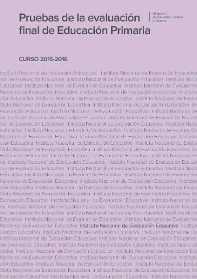 Pruebas de la evaluación final de educación primaria. Curso 2015-2016