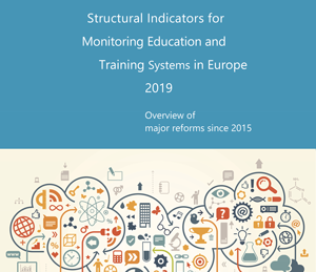 Structural Indicators for Monitoring Education and Training Systems in Europe 2019 (Overview of major reforms since 2015)