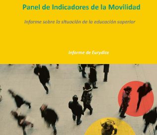 Panel de indicadores de la movilidad. Informe sobre la situación de la educación superior. Informe Eurydice