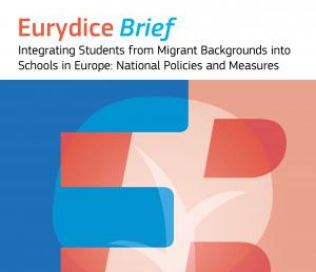 Eurydice Brief: Integrating Students from Migrant Backgrounds into Schools in Europe: National Policies and Measures