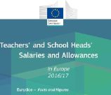 Teachers' and school heads' salaries and allowances in Europe 2016/17