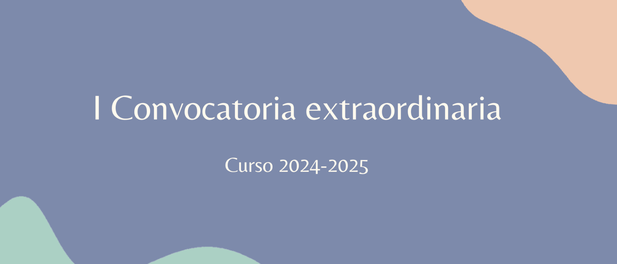 I Convocatoria Extraordinaria curso 2024-2025