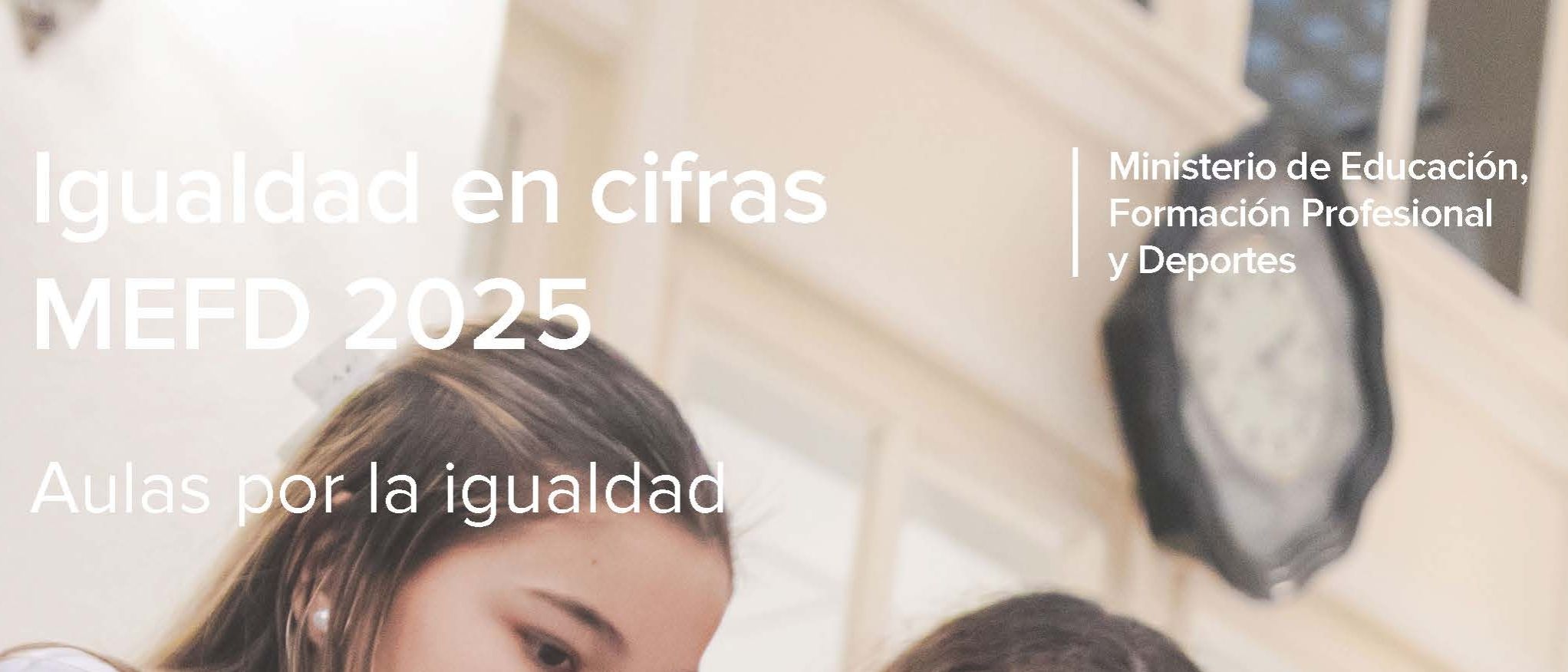 Igualdad en cifras. MEFD 2025. Aulas por la igualdad