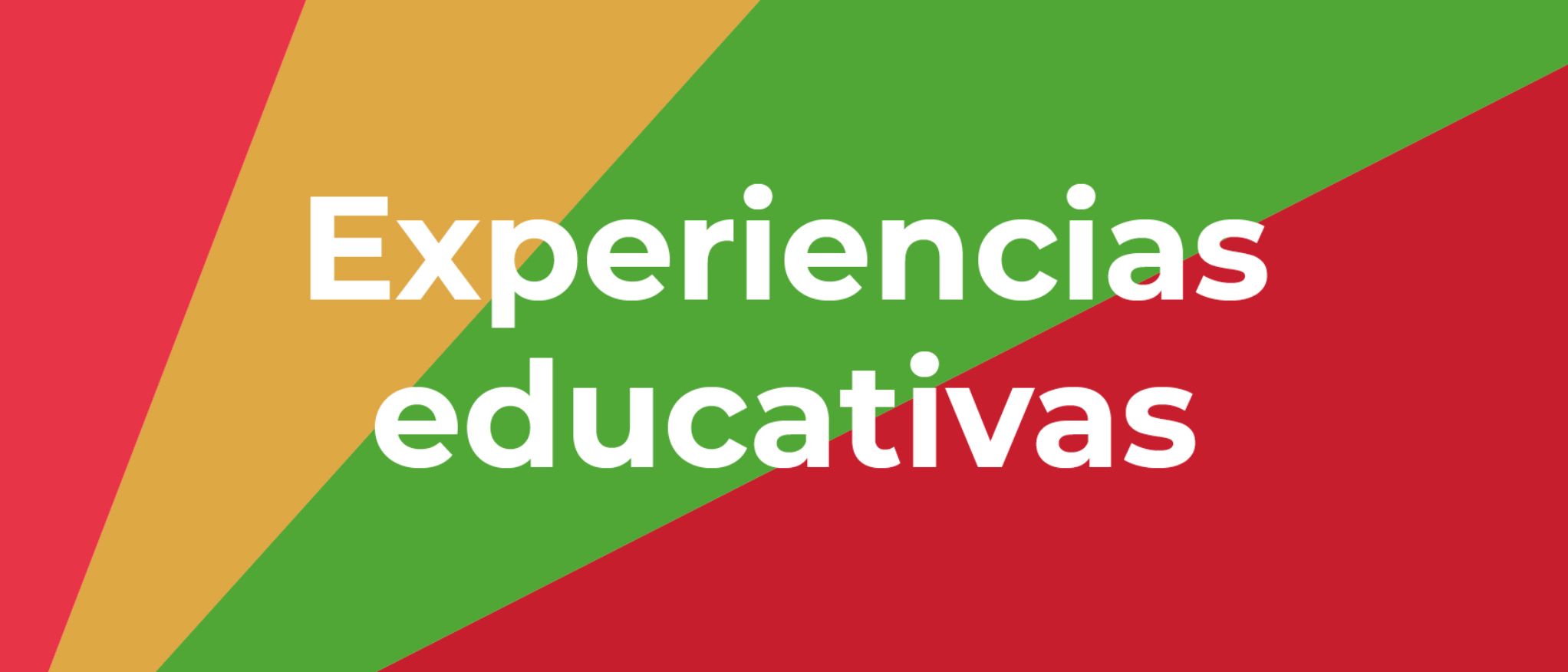 Cartel con texto: experiencias educativas