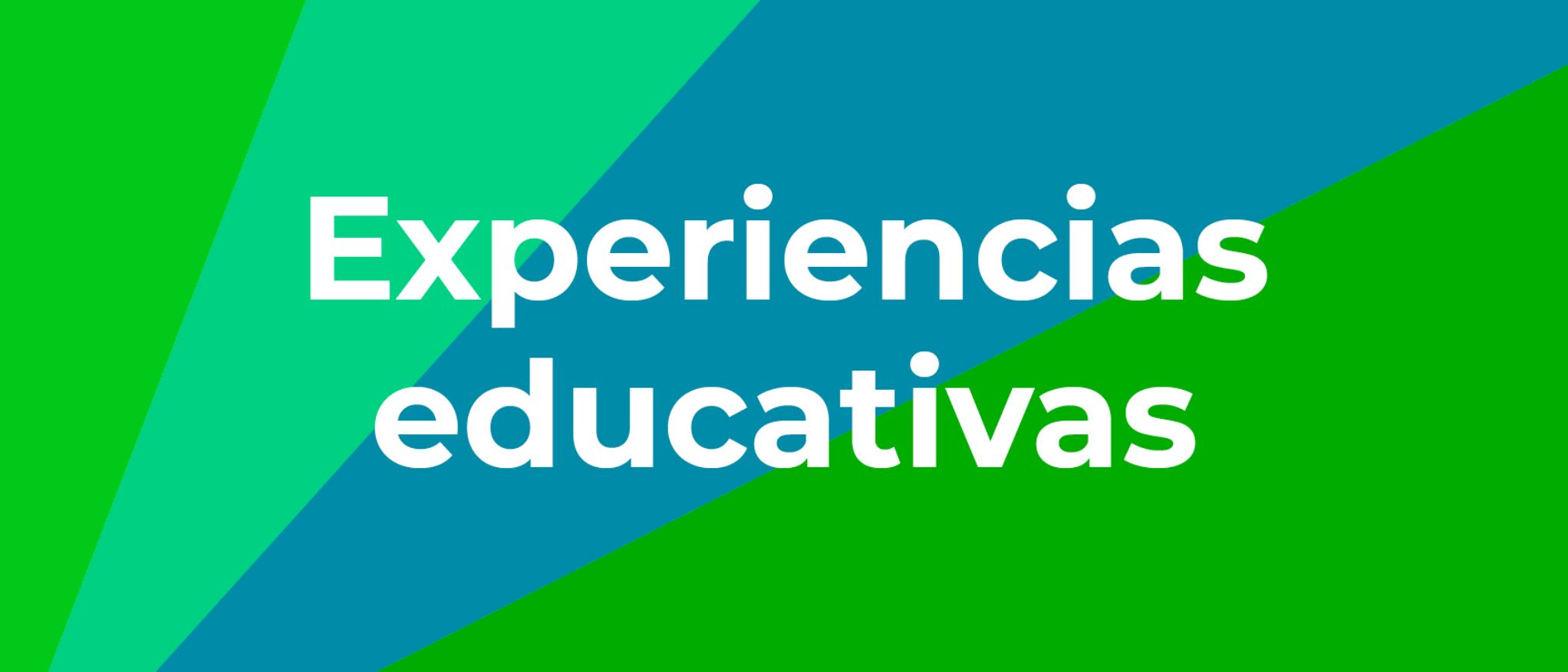 Cartel con texto: experiencias educativas