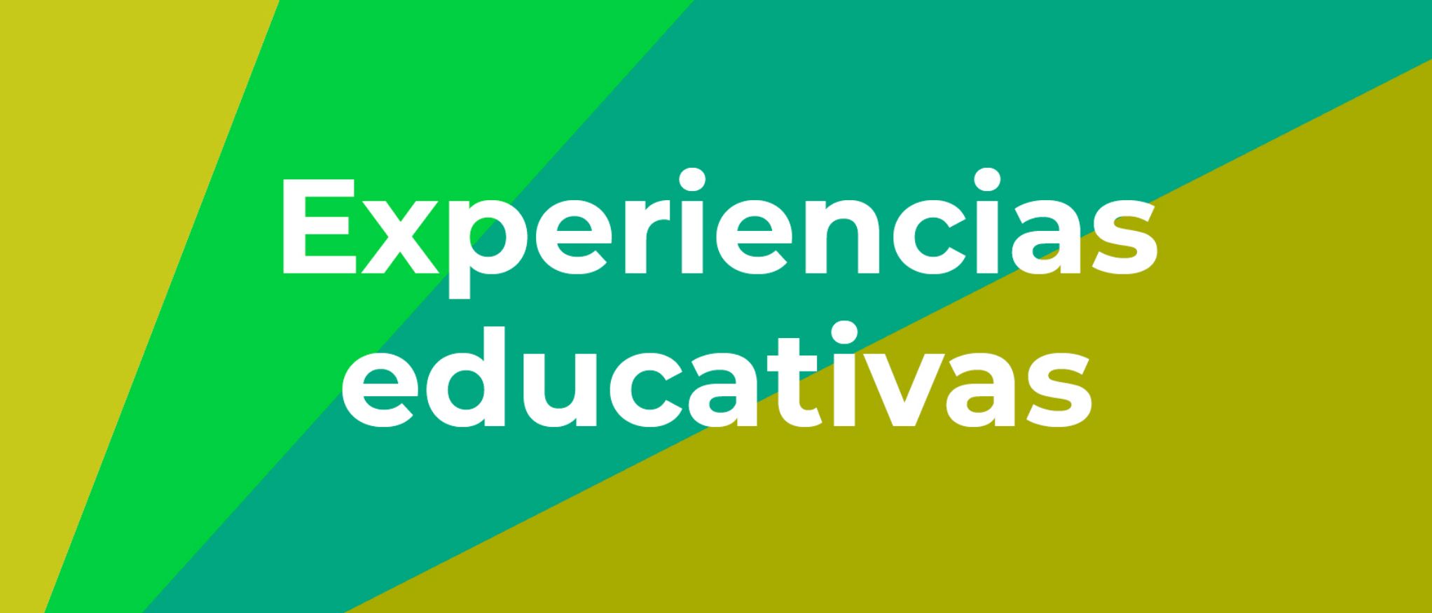 Cartel con texto: experiencias educativas