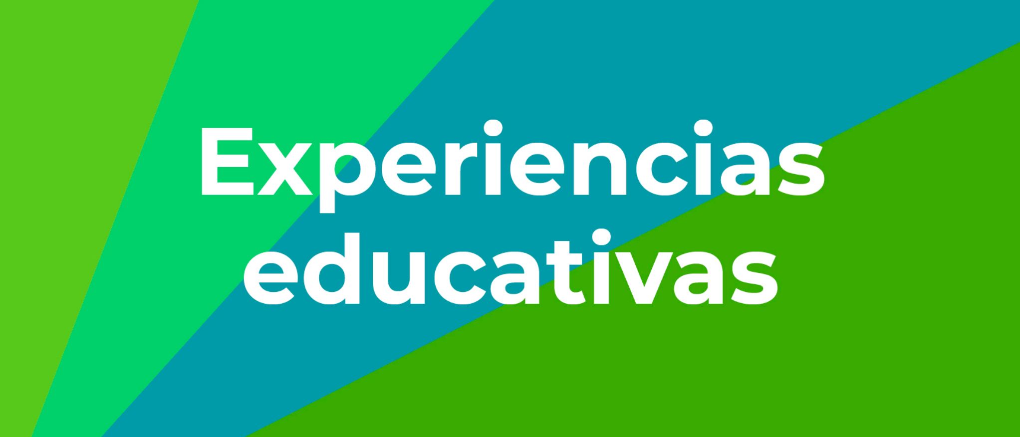 Cartel con texto: experiencias educativas