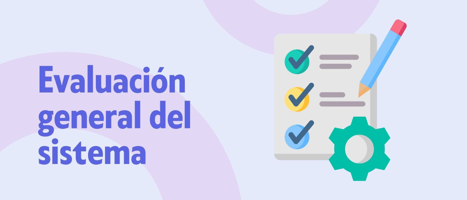 Evaluación general del sistema