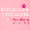 Incorporación y trayectoria de niñas gitanas en la ESO