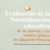 Evaluación de la normalización educativa de alumnas y alumnos gitanos en educación primaria