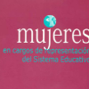 Mujeres en cargos de representación del sistema educativo